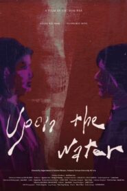 Upon the Water 2024 one on netflix