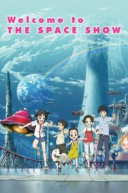Welcome to the Space Show 2010 one on netflix