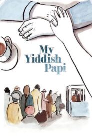My Yiddish Papi 2017 one on netflix