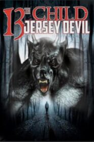 13th Child: Jersey Devil 2014 one on netflix