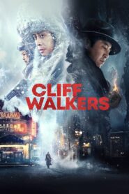Cliff Walkers 2021 one on netflix