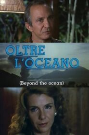 Beyond the Ocean 1990 one on netflix