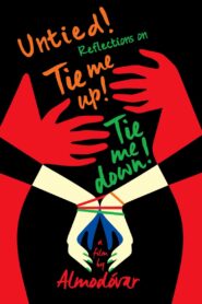 Untied! Reflections on Tie Me Up! Tie Me Down! 2014 one on netflix