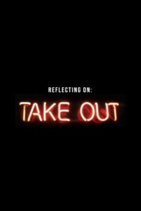 Reflecting On Take Out 2022 one on netflix