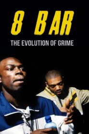 8 Bar – The Evolution of Grime 2021 one on netflix