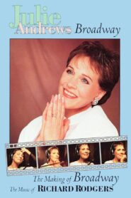 Julie Andrews: The Making of Broadway, The Music of Richard Rodgers 1995 one on netflix