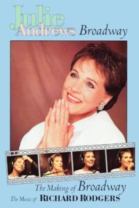 Julie Andrews: The Making of Broadway, The Music of Richard Rodgers 1995 one on netflix