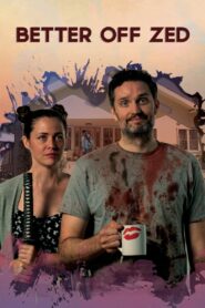 Better Off Zed 2018 one on netflix
