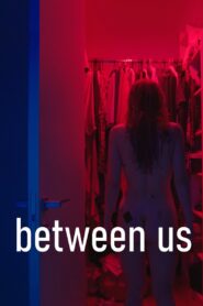 Between Us 2021 one on netflix