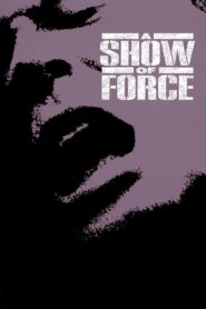 A Show of Force 1990 one on netflix