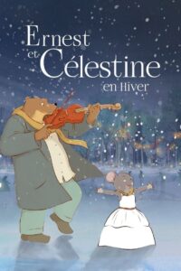 Ernest & Celestine’s Winter 2017 one on netflix