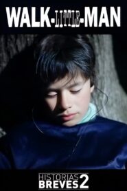 Historias Breves II: Walk-Little-Man 1996 one on netflix