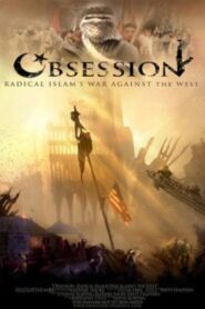 Obsession: Radical Islam’s War Against the West 2005 one on netflix