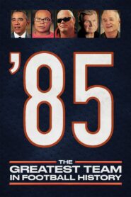 ’85: The Greatest Team in Football History 2016 one on netflix