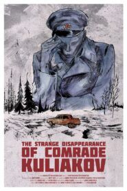 The Strange Disappearance of Comrade Kuliakov 2022 one on netflix
