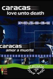 Caracas Unto Death 2000 one on netflix