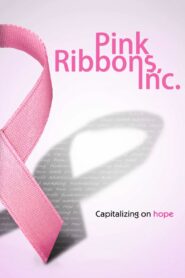 Pink Ribbons, Inc. 2011 one on netflix