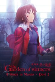 The Garden of Sinners: A Study in Murder (Part 2) 2009 one on netflix