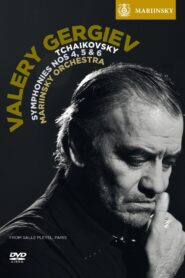 Tchaikovsky: Symphonies Nos. 4, 5 & 6 – Gergiev 2011 one on netflix