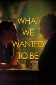 What We Wanted to Be 2024 one on netflix