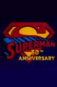 Superman’s 50th Anniversary: A Celebration of the Man of Steel 1988 one on netflix