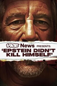 VICE News Presents: ‘Epstein Didn’t Kill Himself’ 2024 one on netflix