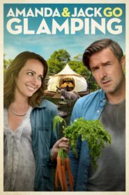 Amanda & Jack Go Glamping 2017 one on netflix