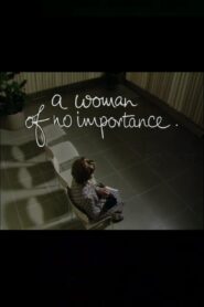 A Woman of No Importance. 1982 one on netflix