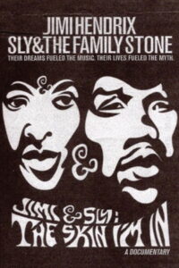 Jimi and Sly: The Skin I’m In 2000 one on netflix