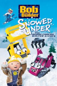 Bob the Builder: Snowed Under – The Bobblesberg Winter Games 2004 one on netflix