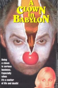 A Clown in Babylon 1999 one on netflix