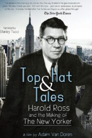 Top Hat and Tales: Harold Ross and the Making of the New Yorker 2001 one on netflix