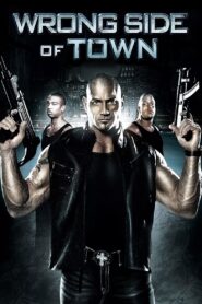 Wrong Side of Town 2010 one on netflix