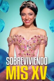 Sobreviviendo mis XV 2023 one on netflix