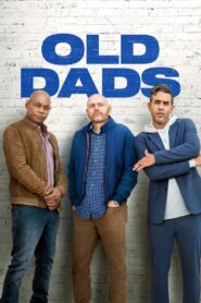 Old Dads 2023 one on netflix