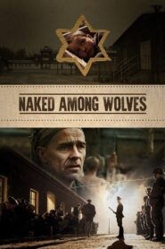 Naked Among Wolves 2015 one on netflix