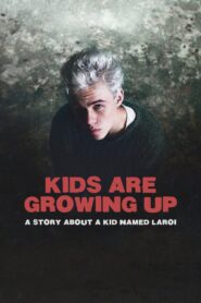 Kids Are Growing Up: A Story About a Kid Named Laroi 2024 one on netflix