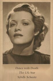 Dance with Death: The Ufa Star Sybille Schmitz 2000 one on netflix