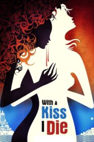 With A Kiss I Die 2018 one on netflix