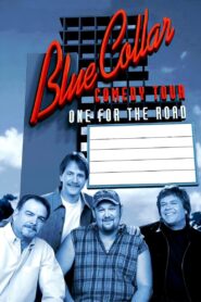 Blue Collar Comedy Tour: One for the Road 2006 one on netflix