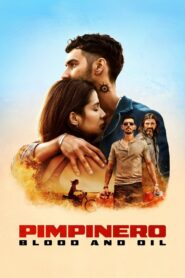 Pimpinero: Blood and Oil 2024 one on netflix