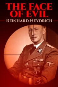 The Face of Evil: Reinhard Heydrich 2002 one on netflix