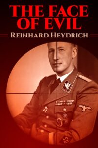 The Face of Evil: Reinhard Heydrich 2002 one on netflix