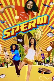 The Sperm 2007 one on netflix