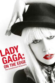 Lady Gaga: On the Edge 2012 one on netflix