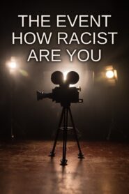 The Event: How Racist Are You? 2009 one on netflix