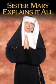 Sister Mary Explains It All 2001 one on netflix