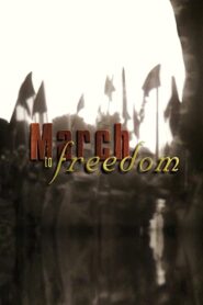 March to Freedom 1999 one on netflix