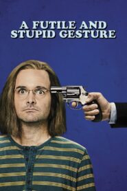 A Futile and Stupid Gesture 2018 one on netflix