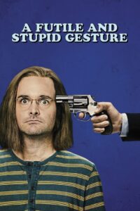 A Futile and Stupid Gesture 2018 one on netflix